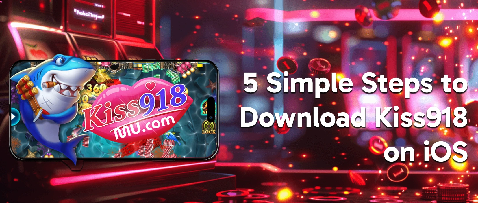 kiss918mu step to download kiss918 on iOS kiss918mu step to download kiss918 on iOS